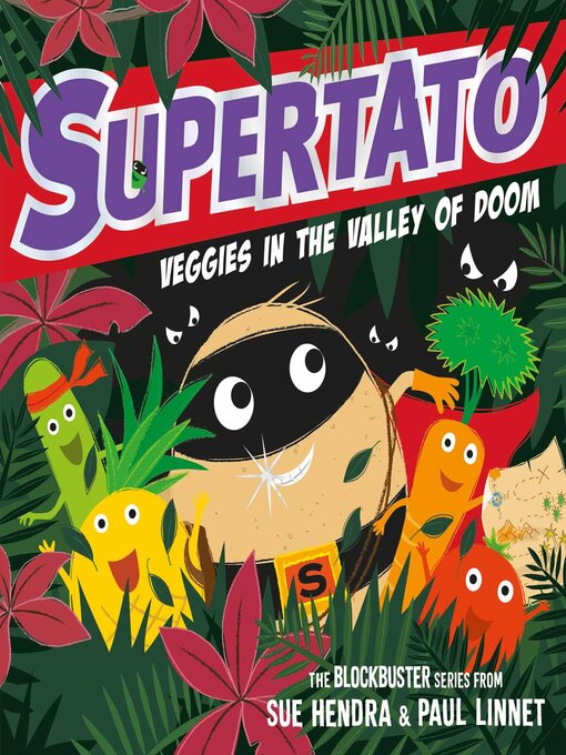 Title details for Supertato Veggies in the Valley of Doom by Sue Hendra - Wait list
